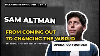 Full Sam Altman: From College Dropout to OpenAI CEO | Billionaire Biography Guide