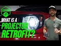 What is a Projector Retrofit? Everything you need to know before modding your headlights!