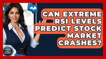 Can Extreme RSI Levels Predict Stock Market Crashes? - Stock and Options Playbook