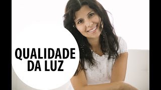 Propriedades da Luz - QUALIDADE (2/4)