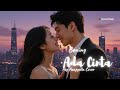 Ada Cinta - Bening / SM*SH | Pop Acappella AI Cover | Male Female Duet Lead Vocals. Beatbox.