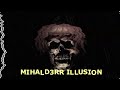 MIHALD3RR -ILLUSION(Official music video)