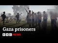 Israelis of humiliated prisoners in gaza could breach international law  bbc news