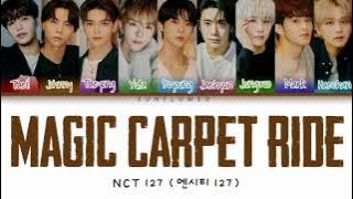 [SUB INDO] NCT 127 - 'MAGIC CARPET RIDE'