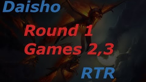 RTR 4th Draft Match 1 Game 2, 3