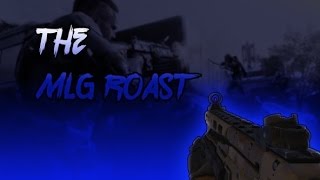 The Mlg Roast