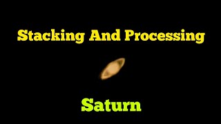 Stacking and processing Saturn using PIPP and autostackert software. #saturn #imageprocessing
