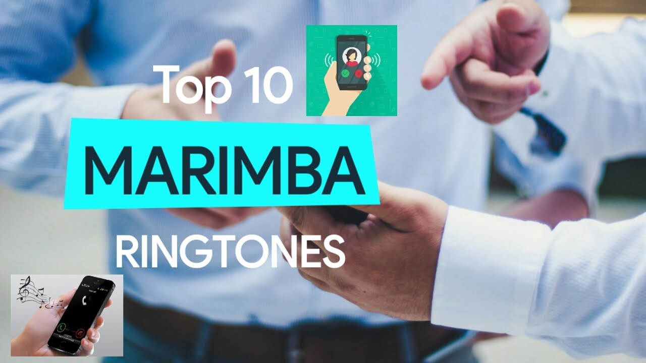 Top 10 MARIMBA Remix Ringtones for your Mobile. YouTube