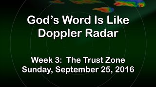 Gods Word Is Like Doppler Radar #3 - The Trust Zone