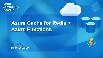 Azure Cache for Redis Community + Azure Functions Community Standup