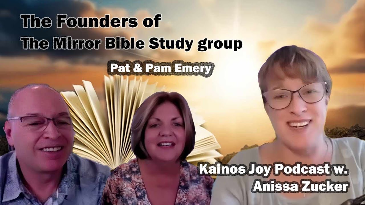 The Founders of The Mirror Bible Study group- Pat & Pam Emery