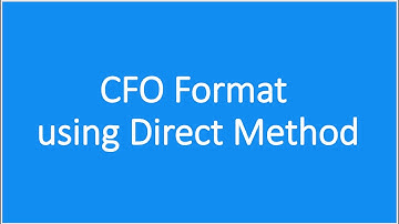 CFO Format-Direct Method| Cash Flow from Operations| FSA| Cash Flow Statements| CFA Level 1