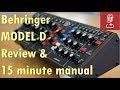 Behringer model d review and 15minute manual