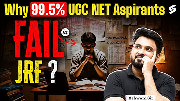 Why 99 5% UGC NET Aspirants Fail in JRF ? | Mistakes to Avoid in UGC NET Exam | Ashwani Sir