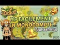 DOFUS - XP RAPIDEMENT/FACILEMENT EN MONOCOMPTE ? PERSO DISTANCE - ELIOTROPE ! (JAHASH/ILY)