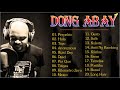 Dong Abay Greatest Hits -The  Best Collection songs Of Dong Abay 2021