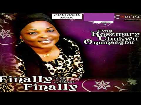 Finally God Has Done It Album || Rosemary Chukwu All Gospel