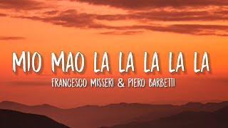 Francesco Misseri Piero Barbetti - Mio Mao La La La La La Sped Uplyrics Tiktok Song