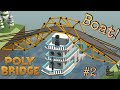 1 WHOLE VIDEO NEEDED FOR MY FIRST BOAT LEVEL! | Poly Bridge #2