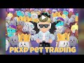 PKXD Pet Trading ( Trading with my subscribers )