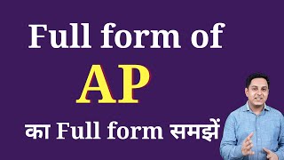 Full form of AP. Full form of AP in English