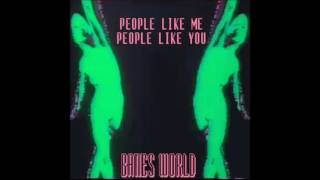 Bane's World - People Like Me, People Like You chords