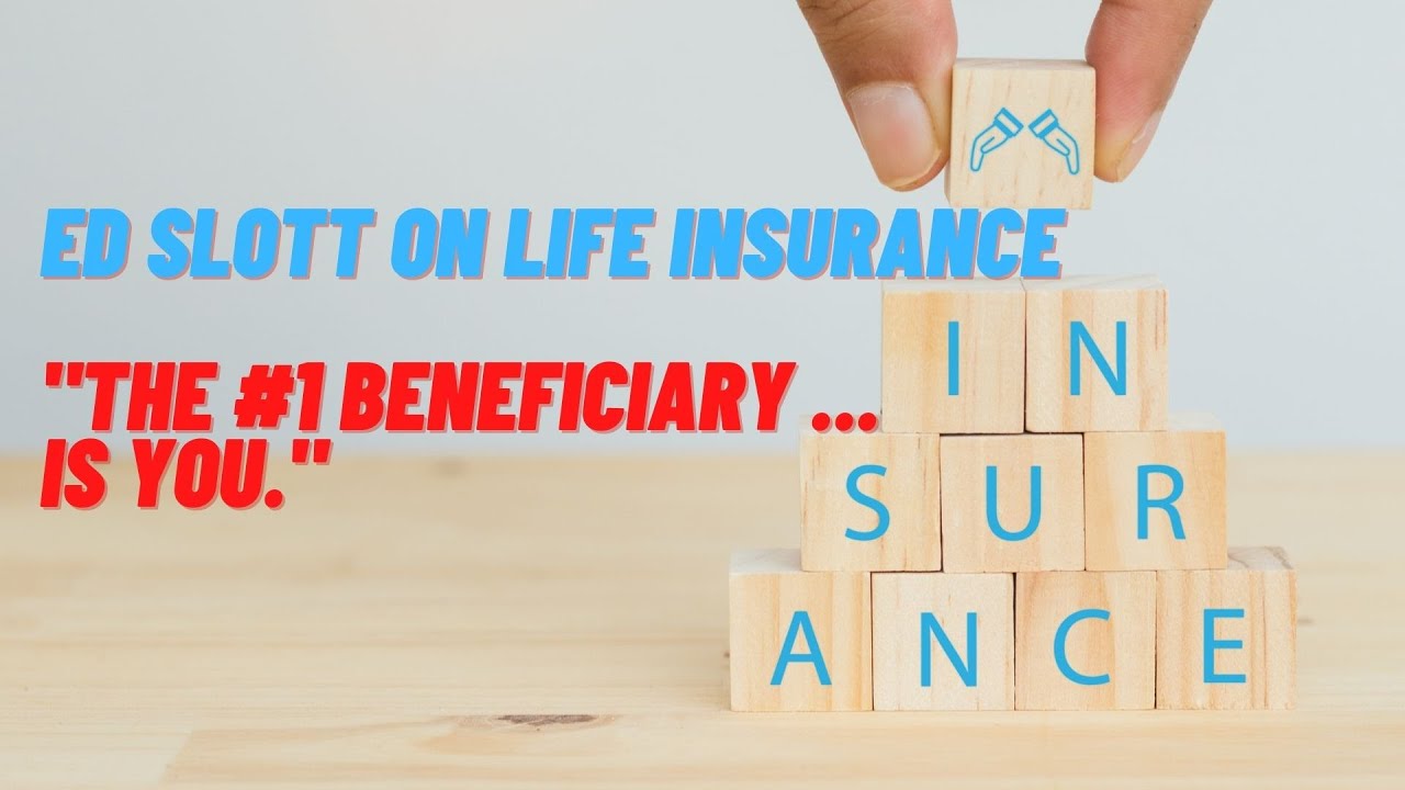 Ed Slott on Life Insurance: The #1 Beneficiary is you, the policy ...