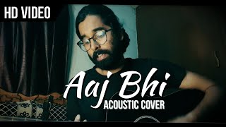 Aaj Bhi - Vishal Mishra | Cover by Shravan J nair | Ali fazal | Surbhi Jyoti | latest 2020