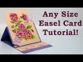 how to make any size easel card