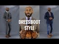 How To Style Men's Dress Boots/How To Wear Men's Dress Boots