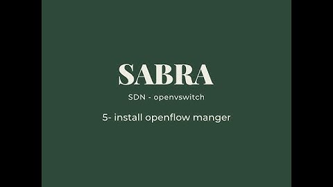 5- Install Open-flow Manger