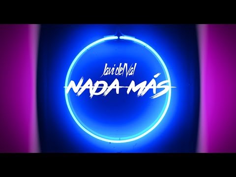 Javi del Val - Nada Más [Remaster] (Audio)