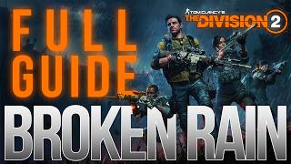 Broken Rain Incursion FULL GUIDE – Every Encounter Made EASY! (Division 2)