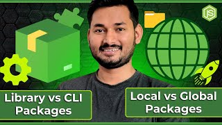 Library vs CLI Package & Local vs Global Package Explained | Node.js Fundamentals Course | S4 Ep.16