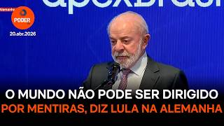 The world cannot be run by lies, Lula says in Germany.