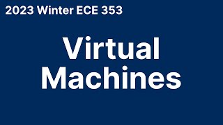 Virtual Machines (2023 Winter ECE 353)