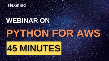 Webinar - Python for AWS basics - 45 minutes | AWS CLI examples | Python code for AWS