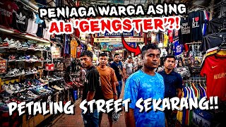 APA SUDAH JADI DENGAN PETALING STREET SEKARANG?! - RAMAI TERKEJUT!! #chinatownkl