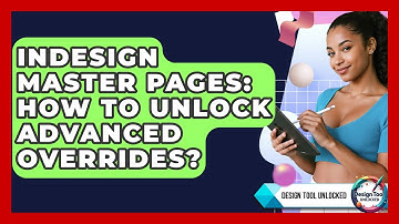 InDesign Master Pages: How To Unlock Advanced Overrides? - Design Tool Unlocked