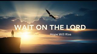 Wait on the Lord — Soulful Gospel Reggae Worship Song