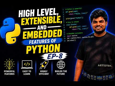 High Level ,Extensible, and Embedded(Features of Python) EP-8