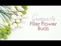 How to make Gumpaste Filler Flower Buds Tutorial