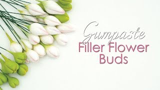 How to make Gumpaste Filler Flower Buds Tutorial