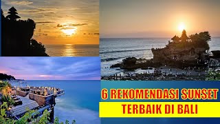 6 TEMPAT TERBAIK MELIHAT SUNSET DI BALI