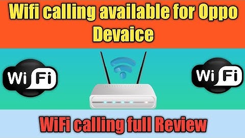 Wifi Calling Avilable for oppo F11, F11 pro, F7, F9, F9 pro, A9, A9 2020, A5 2020, and many more