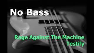 Rage Against the Machine - Testify (No bass - Bass Backtrack) screenshot 5