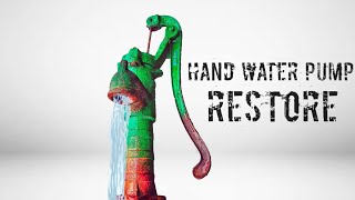Old Rusty Hand Water Pump Restoration |Rusty Water Pump Restoration