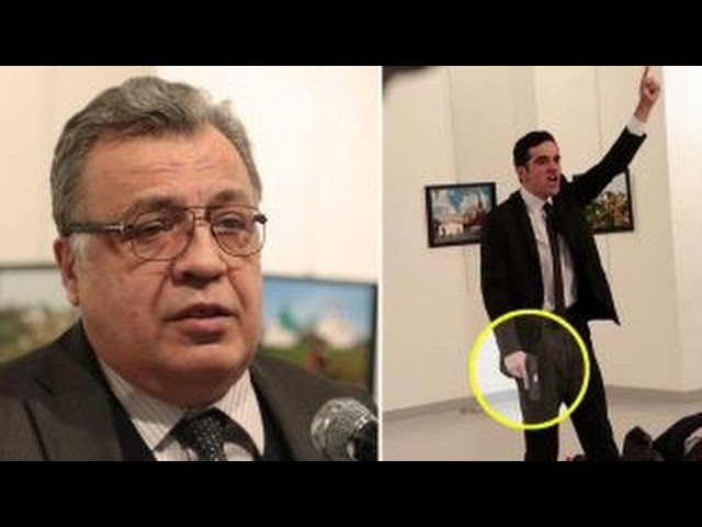 Russian ambassador to Turkey assassinated in Ankara