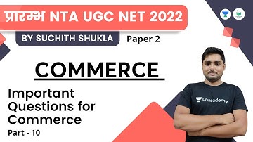 Important Questions for Commerce | Part-10 | Commerce | NTA UGC NET JRF 2022 | Suchith Shukla