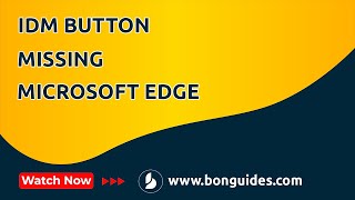 how to fix idm button missing in microsoft edge | install idm extension in microsoft edge manually